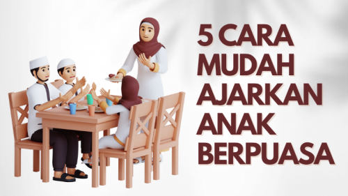 5 Cara Mudah Ajarkan Anak Berpuasa