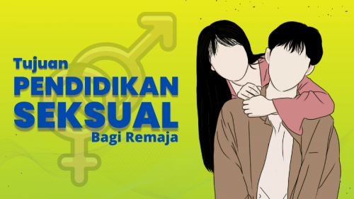 Tujuan Pendidikan Seksual Bagi Remaja